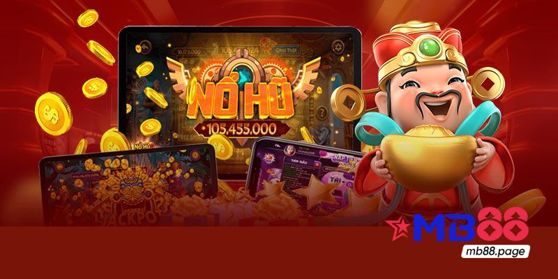 Cách chơi nổ hũ dễ thắng tại nhà cái MB88