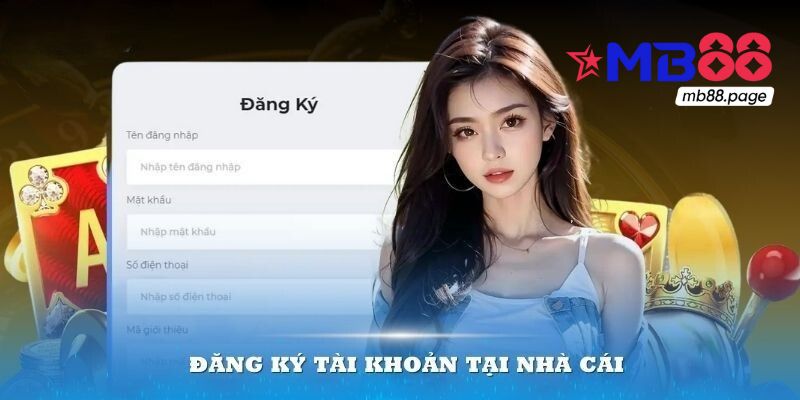 Hướng dẫn đăng ký MB88 chi tiết